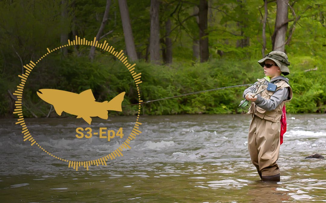 Podcast: How to Fight Bigger Trout — S3-Ep4